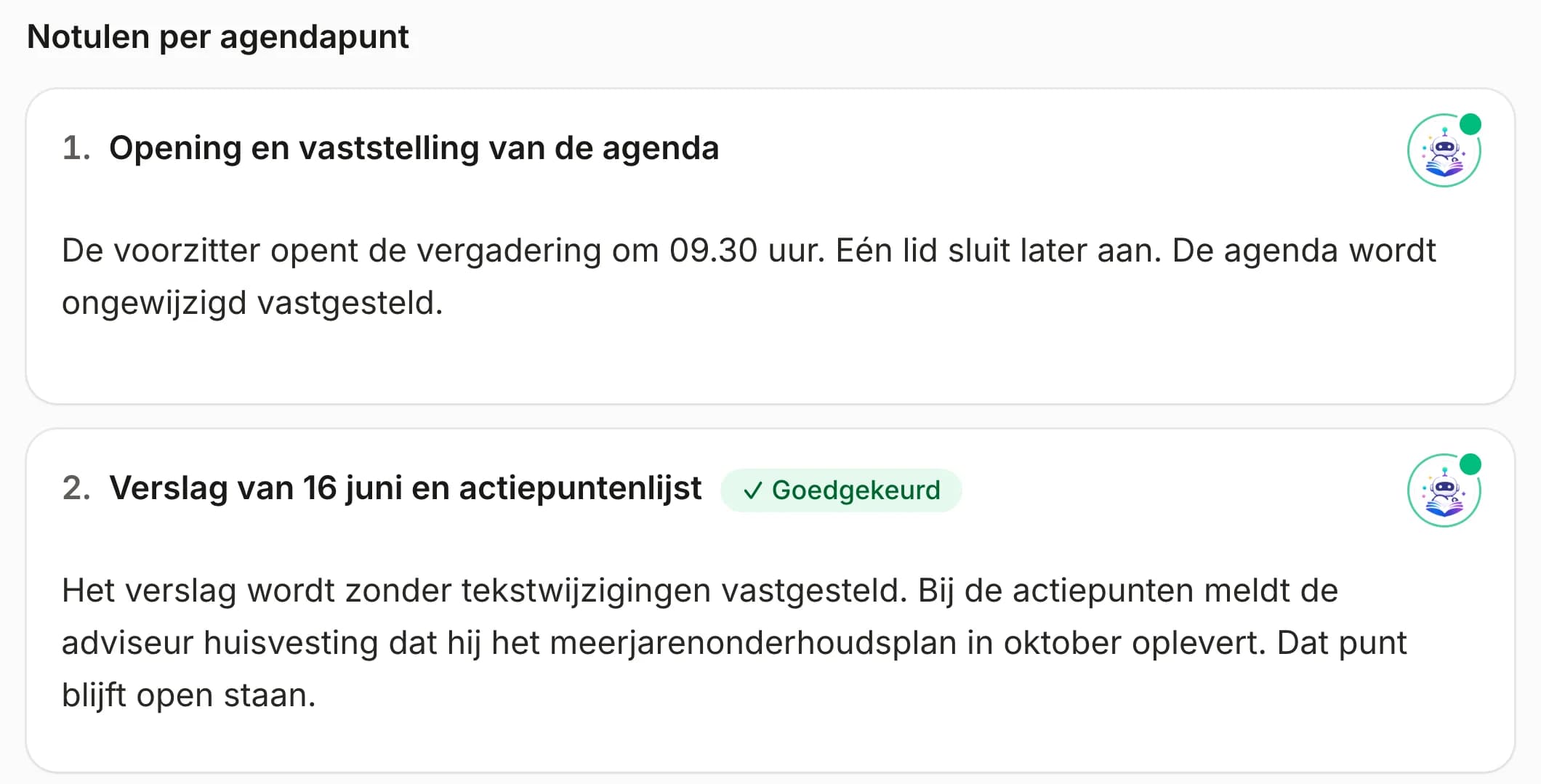 Uitsnede uit Meetings: de notulen per agendapunt. Bij punt 1 staat de opening, bij punt 2 het goedgekeurde verslag van 16 juni, elk met een knop voor hulp van de assistent.